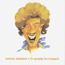 Tommy Seebach: 15 Sprøde fra Tvebach