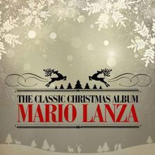 Mario Lanza: The Classic Christmas Album (Remastered)