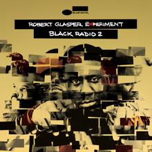 Robert Glasper Experiment: Baby Tonight (Black Radio 2 Theme/Mic Check 2) (Baby Tonight)