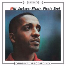 Milt Jackson: Plenty, Plenty Soul (Mono)