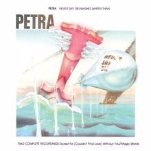Petra: Without Him We Can Do Nothing (Never Say Die Album Version)