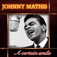 Johnny Mathis: A Certain Smile (Remastered)