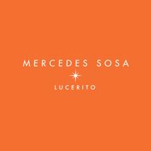 Mercedes Sosa: Lucerito