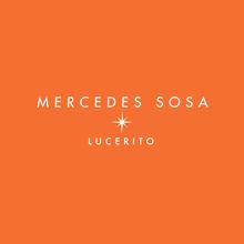 Mercedes Sosa: Lucerito