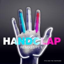 Fitz and The Tantrums: HandClap (Remixes, Pt. 1)