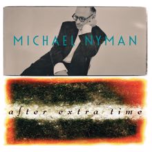 Michael Nyman: After Extra Time V