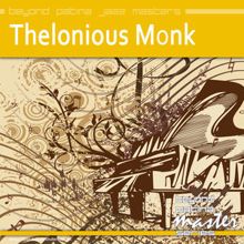 Thelonious Monk: Beyond Patina Jazz Masters: Thelonious Monk