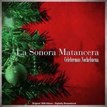 La Sonora Matancera: Celebremos Nochebuena (Original 1958 Album - Digitally Remastered)