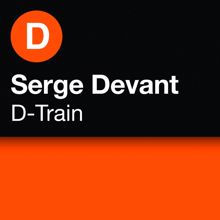 Serge Devant: D-Train