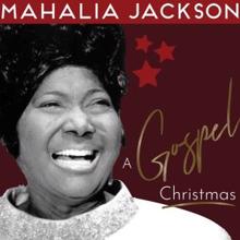 Mahalia Jackson: A Gospel Christmas