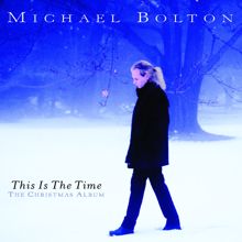 Michael Bolton: This Is The Time - The Christmas Album