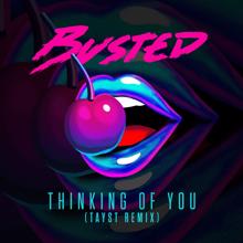 Busted: Thinking of You (TAYST Remix)