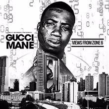 Gucci Mane: Views from Zone 6