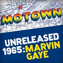 Marvin Gaye: Motown Unreleased 1965: Marvin Gaye