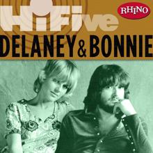 Delaney & Bonnie: Rhino Hi-Five: Delaney & Bonnie