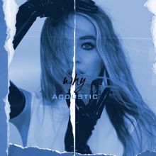 Sabrina Carpenter: Why (Acoustic)