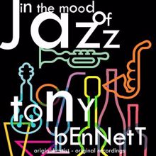 Tony Bennett: In the Mood of Jazz