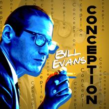 Bill Evans: Conception