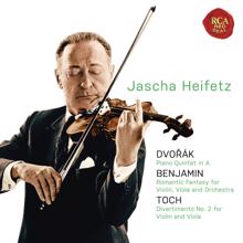 Jascha Heifetz: Dvorak: Piano Quintet in A;Benjamin: Romantic Fantasy; Toch: Divertimento No. 2