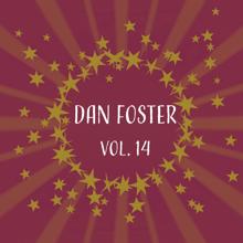 Dan Foster: Dan Foster, Vol. 14