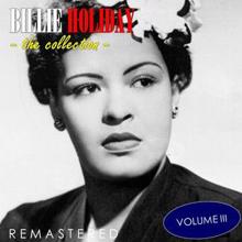 Billie Holiday: The Collection, Vol. 3 (Remastered)