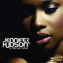 Jennifer Hudson: If This Isn't Love (StoneBridge Remix)