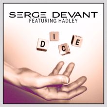 Serge Devant: Dice (feat. Hadley - Trendi Remix)