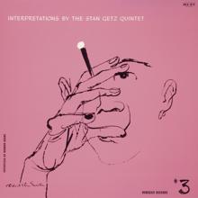 Stan Getz Quintet: Interpretations By The Stan Getz Quintet #3