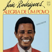 Jair Rodrigues: Alegria De Um Povo