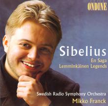 Swedish Radio Symphony Orchestra: Sibelius, J.: En Saga / Lemminkainen Suite