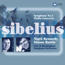 Nigel Kennedy/Sir Simon Rattle: Sibelius: Symphony No. 5 & Violin Concerto