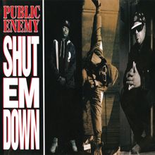 Public Enemy: Shut Em Down