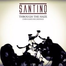 Santino: Through The Haze