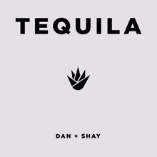 Dan + Shay: Tequila
