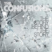 The Confusions: The Story Behind the Story