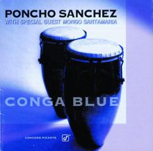 Poncho Sanchez, Mongo Santamaría: Conga Blue