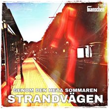 Strandvägen: Genom Den Heta Sommaren