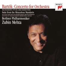 Zubin Mehta: Bartók: Concerto for Orchestra & The Miraculous Mandarin