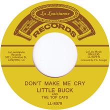 Lil Buck & the Top Cats: Don't Make Me Cry