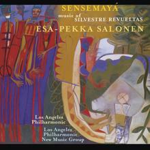 Esa-Pekka Salonen: The Music of Silvestre Revueltas