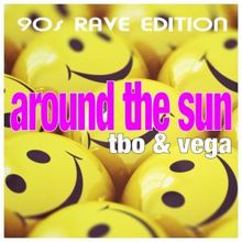 TbO & Vega: Around the Sun: 90S Rave Edition