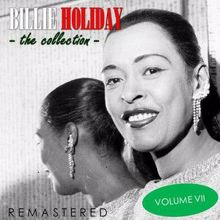 Billie Holiday: The Collection, Vol. 7 (Remastered)