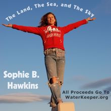 Sophie B. Hawkins: The Land, The Sea, And The Sky