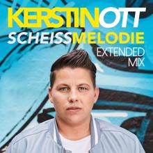 Kerstin Ott: Scheissmelodie (Extended Mix) (ScheissmelodieExtended Mix)