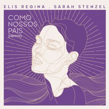 Elis Regina: Como Nossos Pais (Sarah Stenzel Remix) (Como Nossos PaisSarah Stenzel Remix)