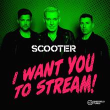 Scooter: I Want You To Stream! (Live) (I Want You To Stream!Live)