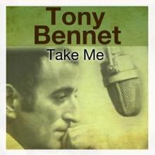 Tony Bennett: Take Me