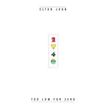 Elton John: Too Low For Zero