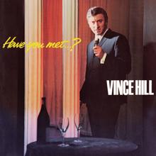 Vince Hill: Have You Met...? (2017 Remaster)