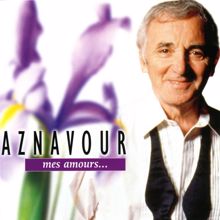 Charles Aznavour: Mes amours